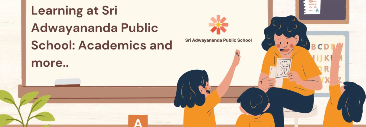 Learning at Sri Adwayananda Public School Academics and more..